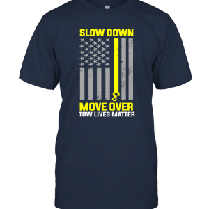 Clothing Slow Down Move Over Tow Lives Matter Tshirt Unisex T-Shirt