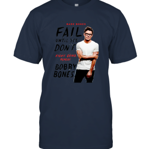 Clothing Fall Until You Don't Fight Grind Repeat Bobby Bones Country Radio King T Shirt Unisex T-Shirt