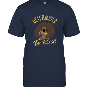 Determined To Rise Unisex T-Shirt