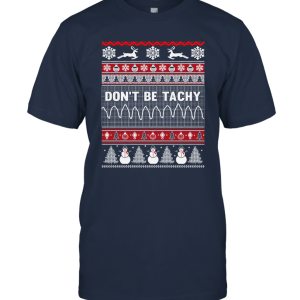 Don't Be Tachy Unisex T-Shirt