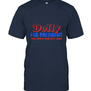 Dolly for President Unisex T-Shirt