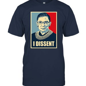 Dissent  Notorious RBG Unisex T-Shirt