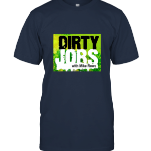 Dirty Jobs Mike Rowe TV Show Logo Unisex T-Shirt