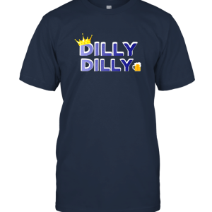 DILLY DILLY CROWN Funny Unisex T-Shirt