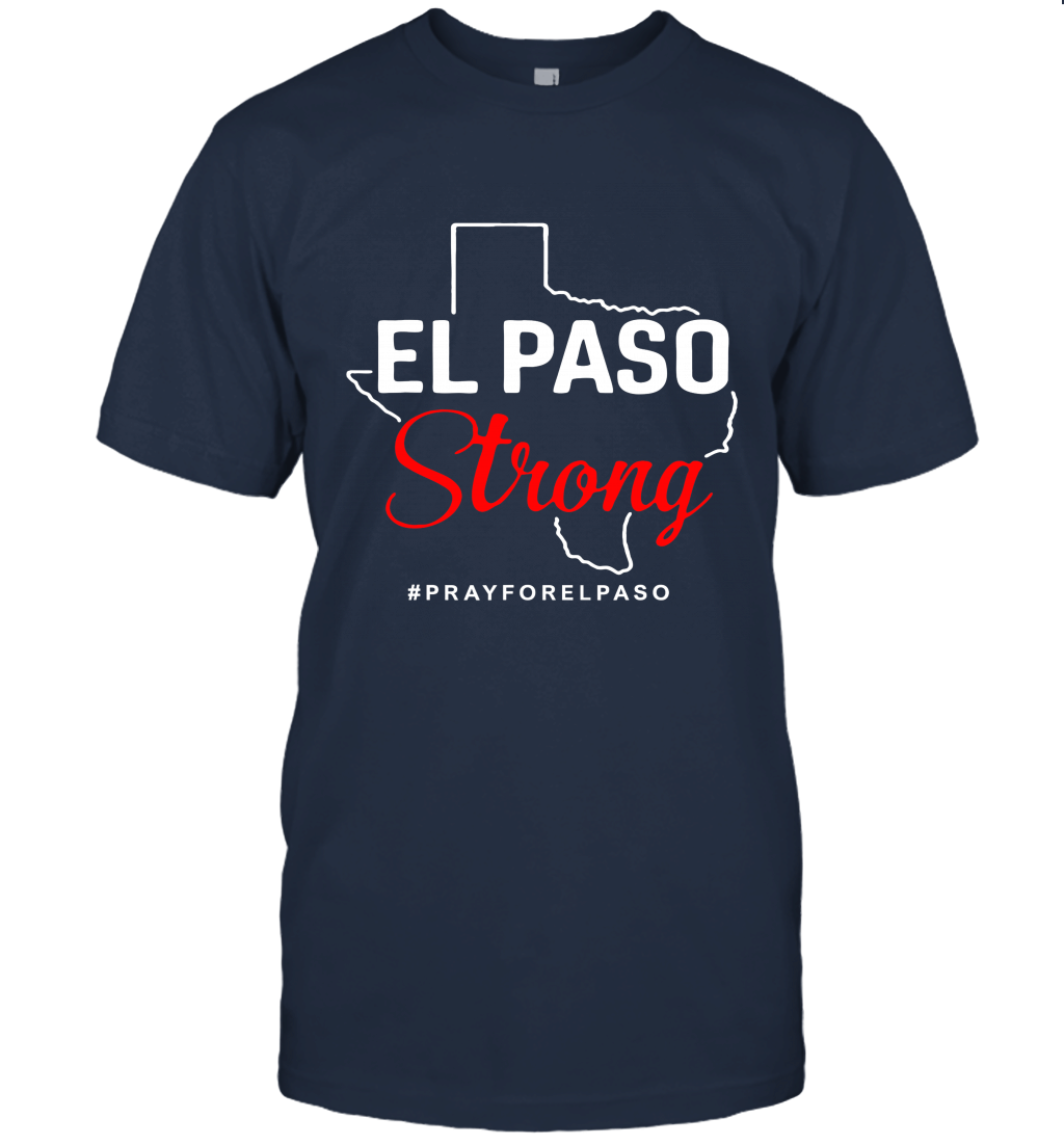 El Paso Strong Pray for El Paso Unisex T-Shirt