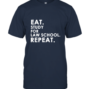 Eat Study For Law School Repeat Unisex T-Shirt