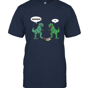 Dude Did You Eat The Last Unicorn Shirt T Rex Unisex T-Shirt
