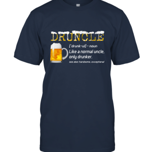 Druncle T Shirt Gift For Brother Uncle Funny Gift Unisex T-Shirt