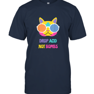 Drop Acid Not Bombs Psychonaut LSD DMT Shrooms Cat Unisex T-Shirt