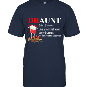 Draunt Definition Funny Aunt Unisex T-Shirt