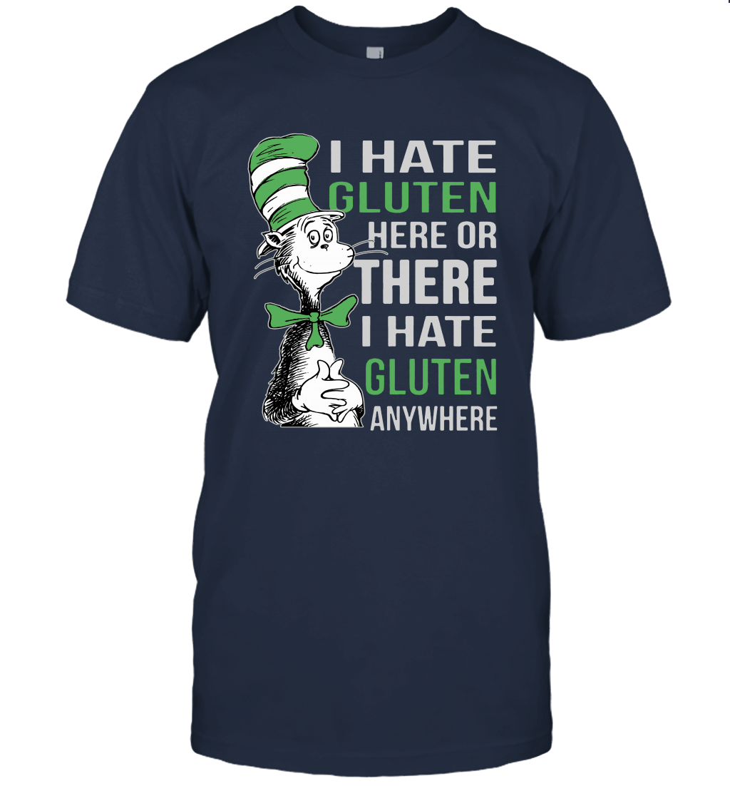 Dr Seuss I Hate Gluten here or There Unisex T-Shirt