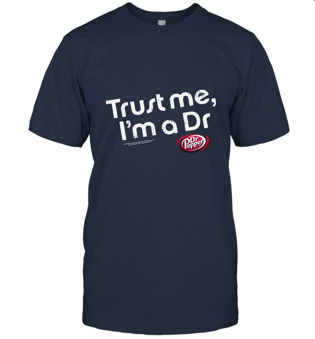 Dr Pepper Trust Me I'm A Dr Unisex T-Shirt