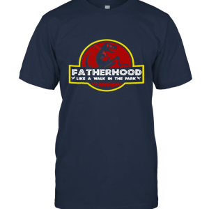 Fatherhood Like A Walk In The Park  Gift For Dad Unisex T-Shirt
