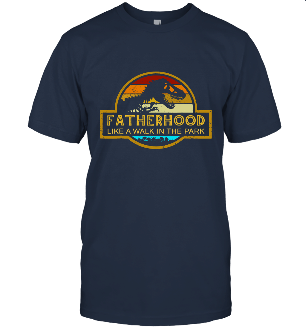Fatherhood Like A Walk In The Park Father's Day Unisex T-Shirt