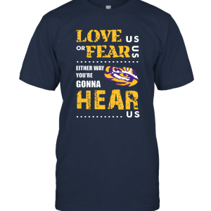 FanPrint Love Us Or Fear Us LSU Tigers  Official Sports Apparel Unisex T-Shirt