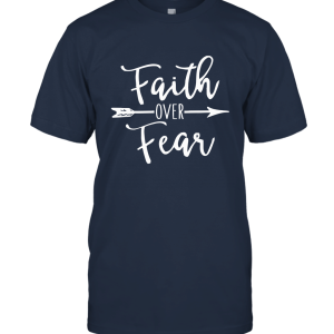 Faith Over Fear gift idea Unisex T-Shirt