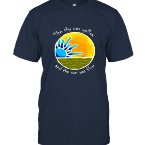 Epicura Sky was Yellow Sun was Blue Scarlet Begonias Inspired Unisex T-Shirt