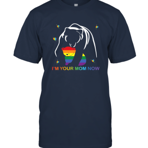 Free Mom Hugs Im Your Mom Now T Shirt Unisex T-Shirt