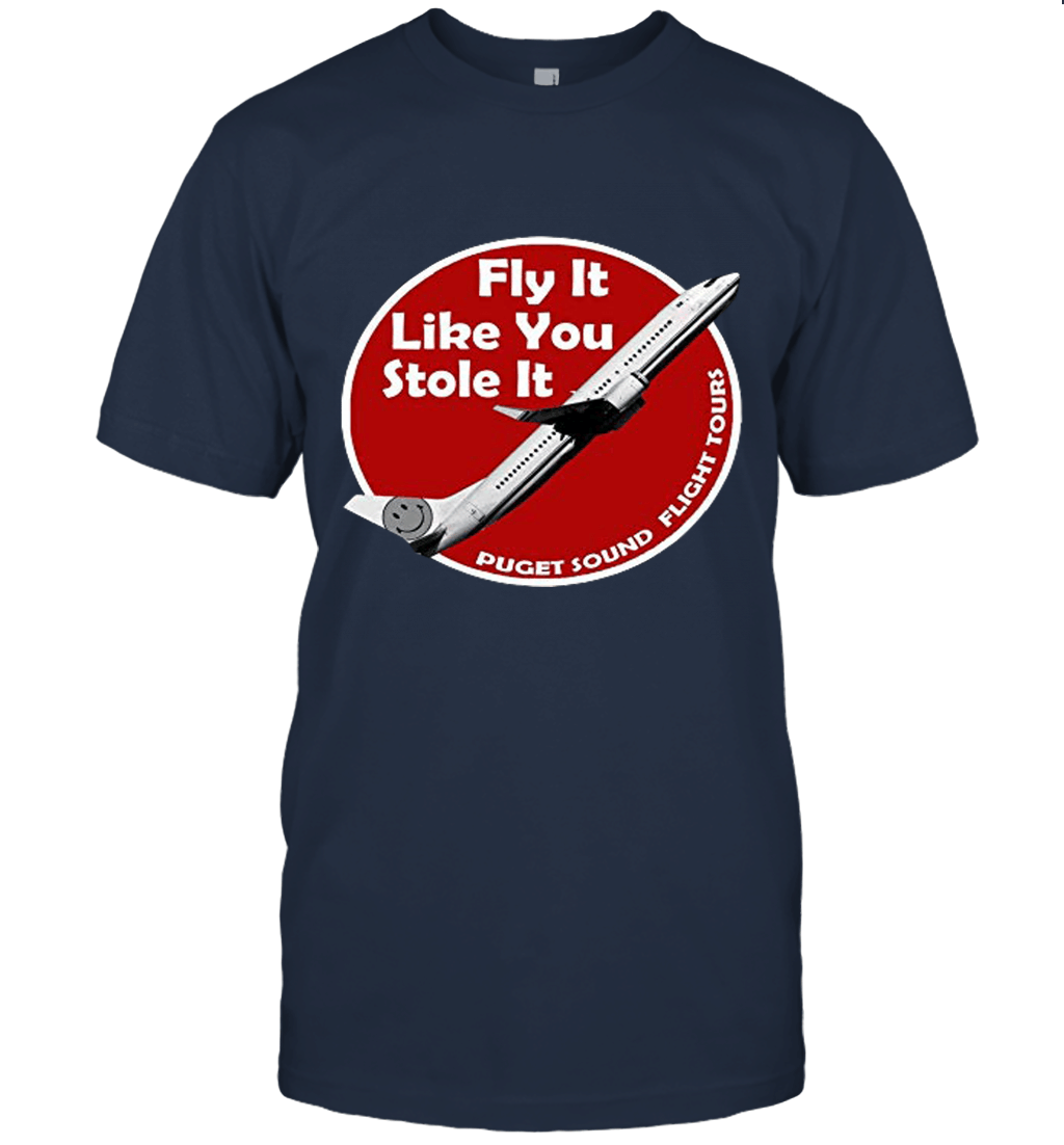 Fly It Like You Stole It Unisex T-Shirt