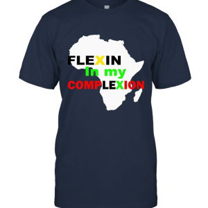 Flexin in My Complexion Gift Idea Unisex T-Shirt