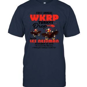 First annual WKR Turkey Drop with Les Nessman Funny Gift Unisex T-Shirt