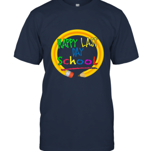 Funny Last Day Of School Unisex T-Shirt