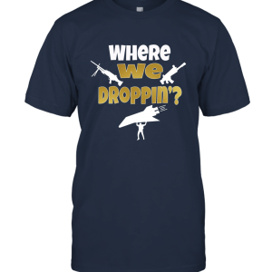 Funny Fortnite Glider Where we Droppin' Unisex T-Shirt