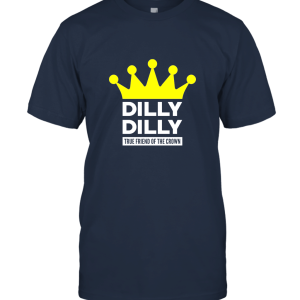 Funny Dilly Dilly Unisex T-Shirt