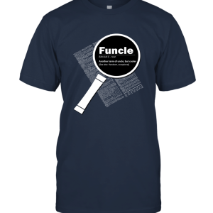 Funcle Shirt  Cool Unisex T-Shirt