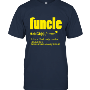 Funcle Handsome Unisex T-Shirt
