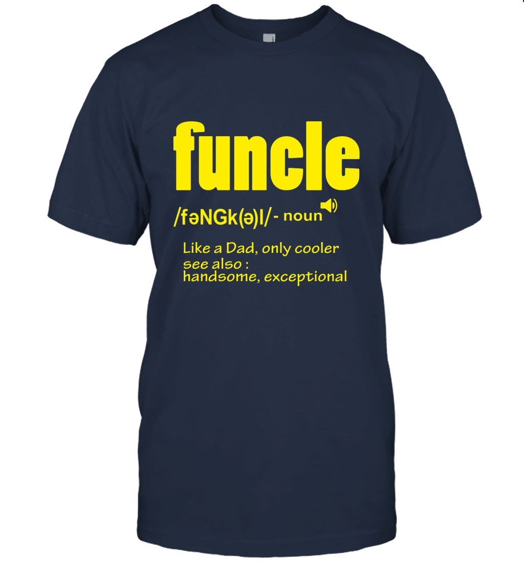 Funcle Handsome Unisex T-Shirt