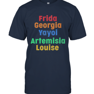 Frida Georgia Yayoi Artemisia Louise Unisex T-Shirt