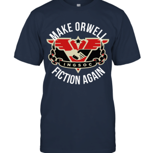 Get This Make Orwell Fiction Again 1984 Vintage Unisex T-Shirt