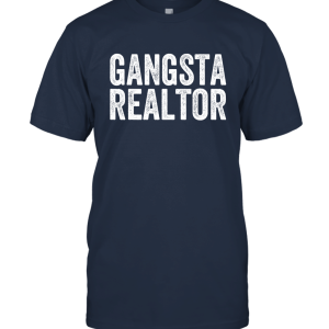 Gangsta Realtor T Shirt Broker Real Estate Agent Gifts Tee Unisex T-Shirt