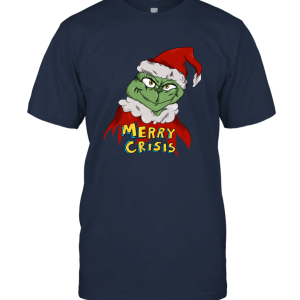 Grinch Merry Crisis Unisex T-Shirt