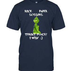 Grinch Rock Paper Scissors Throat Punch I Win Unisex T-Shirt