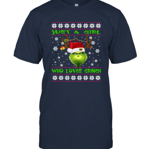 Grinches shirt  Just A Girl Who Loves Grinch Xmas Funny Unisex T-Shirt