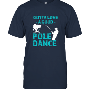 Gotta love pole dance Unisex T-Shirt