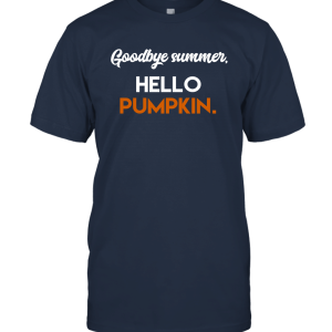 Goodbye Summer Hello Pumpkin Sweater Unisex T-Shirt
