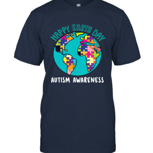 Happy Earth Day T shirt Autism Awareness Unisex T-Shirt