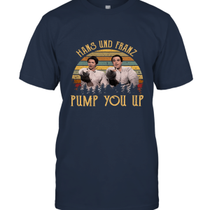 Hans und Franz Pump you up Unisex T-Shirt