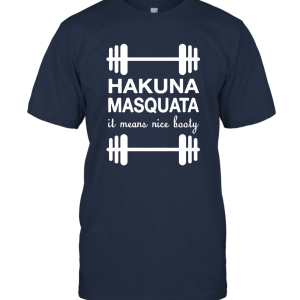 Hakuna Masquata Cool Body Shaper Unisex T-Shirt