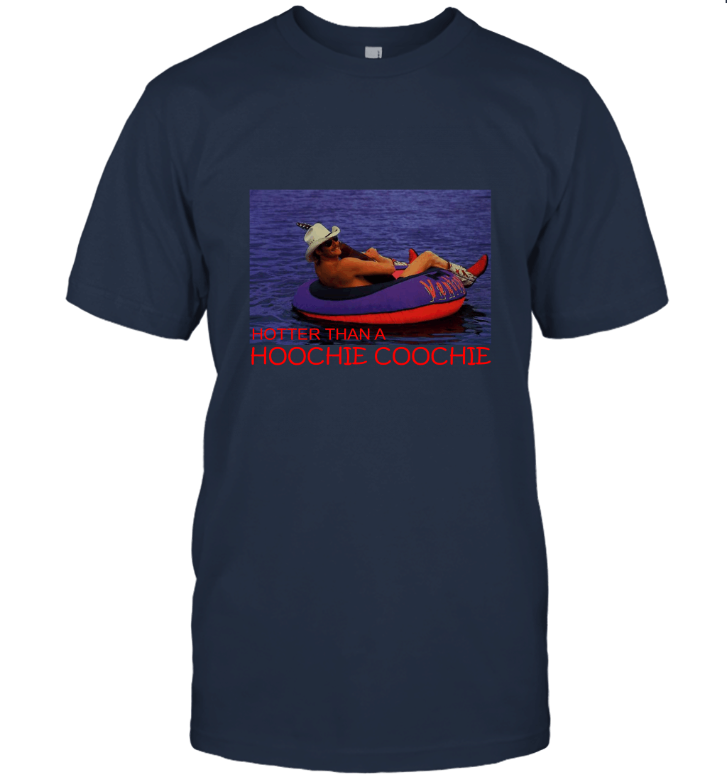 Hotter Than A Hoochie Coochie Funny Unisex T-Shirt