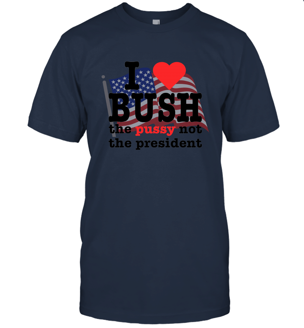 I Love Bush NOT The President Meme Movie Unisex T-Shirt