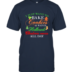 I Just Want Bake and watch Halmark Christmas Film T Shirt Unisex T-Shirt
