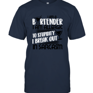 I Am A Bartender I Break Out in Sarcasm Unisex T-Shirt
