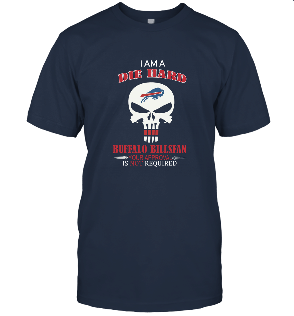 I am a Die Hard Bills Fan Buffalo Bills Unisex T-Shirt