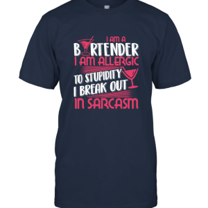 I Am A Bartender I Break Out in Sarcasm OK Unisex T-Shirt