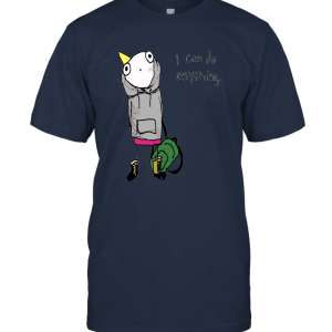 Hyperbole I Can Do Half Allie Brosh Unisex T-Shirt