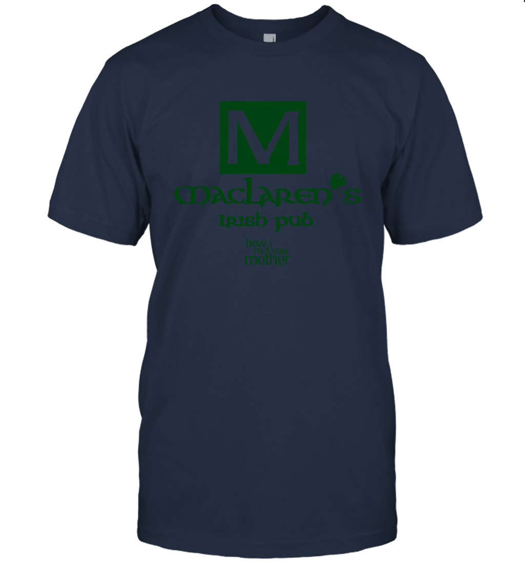 How I Met Your Mother Maclaren's Pub Green Adult T shirt Unisex T-Shirt